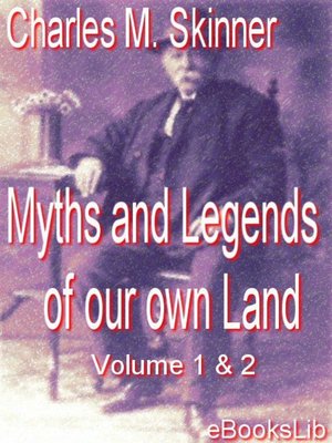 cover image of Myths And Legends Of Our Own Land, Volume 1 and 2